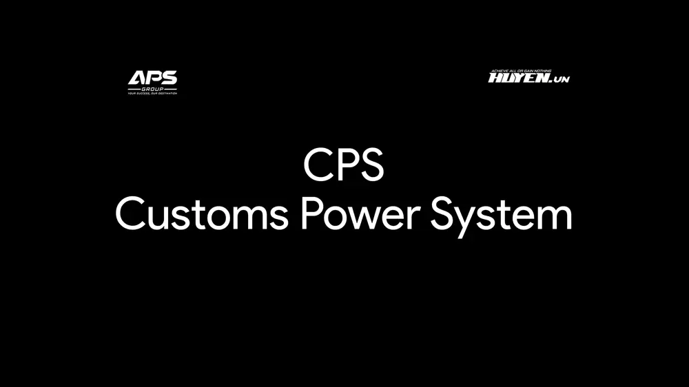 CPS – CUSTOMS POWER SYSTEM